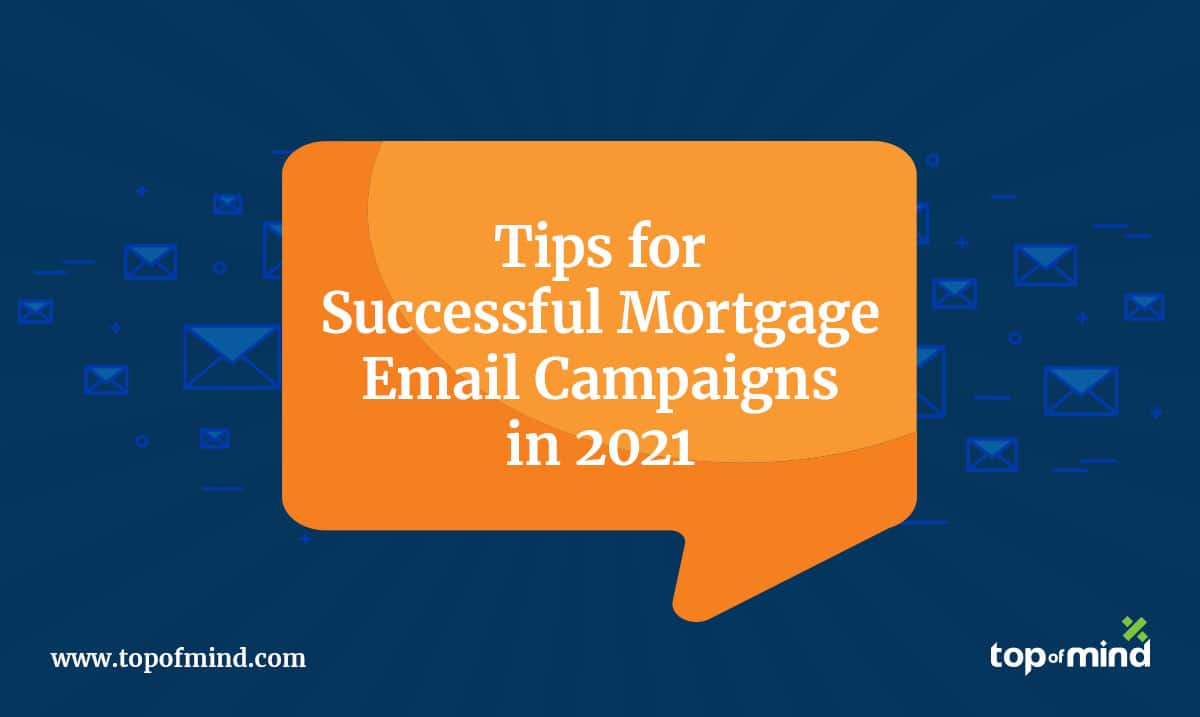 tips-for-successful-mortgage-email-campaigns-in-2021